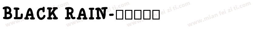 BLACK RAIN字体转换
